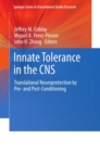 Image for Innate tolerance in the CNS: translational neuroprotection by pre- and post-conditioning