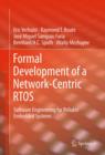 Image for Formal development of a network-centric RTOS: software engineering for reliable embedded systems