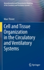 Image for Circulatory and ventilatory systems  : biomathematical and biomechanical modelingVolume 1,: Signaling in cell organization, fate, and activity