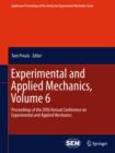 Image for Experimental and applied mechanics.: proceedings of the 2010 Annual Conference on Experimental and Applied Mechanics : Volume 6