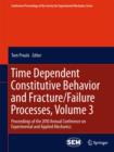 Image for Time Dependent Constitutive Behavior and Fracture/Failure Processes, Volume 3: Proceedings of the 2010 Annual Conference on Experimental and Applied Mechanics : 15