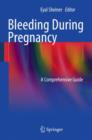 Image for Bleeding during pregnancy  : a comprehensive guide