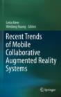 Image for Recent trends of mobile collaborative augmented reality systems