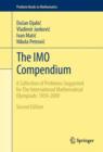 Image for The IMO Compendium : A Collection of Problems Suggested for The International Mathematical Olympiads: 1959-2009 Second Edition