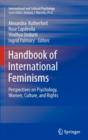 Image for Handbook of international feminisms  : perspectives on psychology, women, culture, and rights