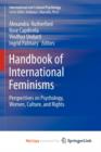 Image for Handbook of International Feminisms : Perspectives on Psychology, Women, Culture, and Rights