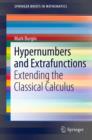 Image for Hypernumbers and extrafunctions: extending the classical calculus