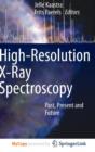 Image for High-resolution X-ray spectroscopy  : past, present and future