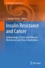 Image for Insulin resistance and cancer: epidemiology, cellular and molecular mechanisms, and clinical implications