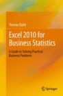 Image for Excel 2010 for business statistics  : a guide to solving practical business problems