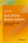 Image for Excel 2010 for business statistics: a guide to solving practical business problems