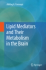 Image for Lipid mediators and their metabolism in the brain