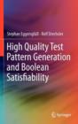 Image for High Quality Test Pattern Generation and Boolean Satisfiability