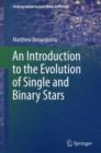 Image for An Introduction to the Evolution of Single and Binary Stars