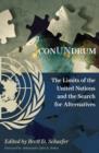 Image for ConUNdrum : The Limits of the United Nations and the Search for Alternatives