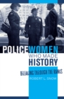 Image for Policewomen who made history: breaking through the ranks
