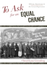Image for To Ask for an Equal Chance: African Americans in the Great Depression