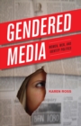 Image for Gendered media: women, men, and identity politics