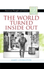 Image for The World Turned Inside Out: American Thought and Culture at the End of the 20th Century