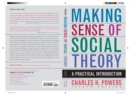 Image for Making Sense of Social Theory