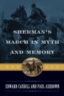 Image for Sherman&#39;s March in Myth and Memory
