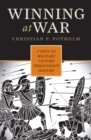 Image for Winning at War: Seven Keys to Military Victory Throughout History