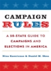 Image for Campaign Rules : A 50-State Guide to Campaigns and Elections in America