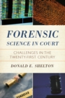 Image for Forensic Science in Court: Challenges in the Twenty First Century