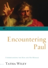 Image for Encountering Paul: Understanding the Man and His Message