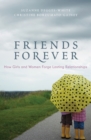 Image for Friends Forever: How Girls and Women Forge Lasting Relationships