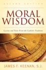 Image for Moral Wisdom: Lessons and Texts from the Catholic Tradition