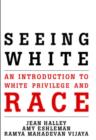 Image for Seeing White : An Introduction to White Privilege and Race