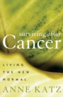 Image for Surviving After Cancer : Living the New Normal