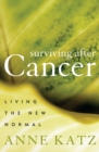 Image for Surviving After Cancer: Living the New Normal