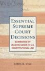 Image for Essential Supreme Court Decisions : Summaries of Leading Cases in U.S. Constitutional Law