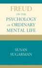 Image for Freud on the Psychology of Ordinary Mental Life