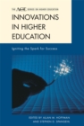 Image for Innovations in Higher Education : Igniting the Spark for Success