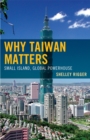 Image for Why Taiwan Matters