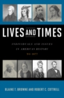 Image for Lives and Times: Individuals and Issues in American History: To 1877