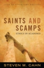 Image for Saints and Scamps : Ethics in Academia