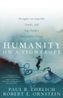 Image for Humanity on a Tightrope : Thoughts on Empathy, Family, and Big Changes for a Viable Future