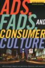 Image for Ads, fads, and consumer culture  : advertising&#39;s impact on American character and society