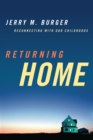 Image for Returning home  : reconnecting with our childhoods