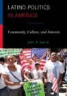 Image for Latino Politics in America : Community, Culture, and Interests