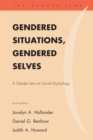 Image for Gendered Situations, Gendered Selves: A Gender Lens on Social Psychology