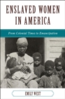 Image for Enslaved women in America: from colonial times to Emancipation