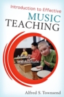 Image for Introduction to Effective Music Teaching : Artistry and Attitude