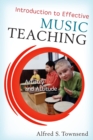 Image for Introduction to Effective Music Teaching: Artistry and Attitude
