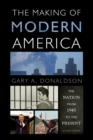Image for The Making of Modern America: The Nation from 1945 to the Present