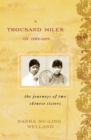 Image for A thousand miles of dreams: the journeys of two Chinese sisters